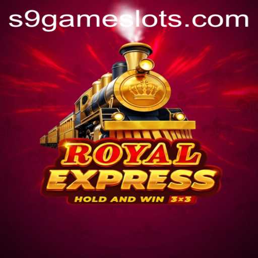 RoyalExpress: An Exciting New Game from S9game